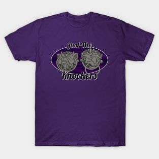 Just the Knockers T-Shirt